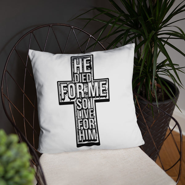 He Died For Me Pillow