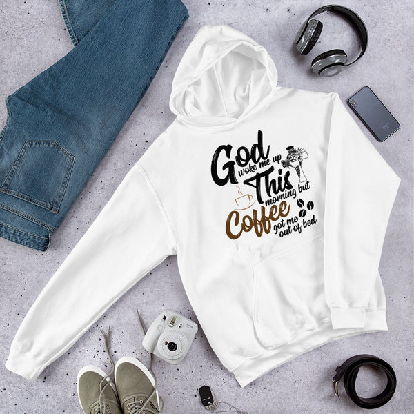 God Woke Me Up This Morning Christian Coffee Lovers  Hoodie