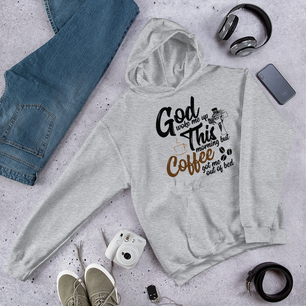 God Woke Me Up This Morning Christian Coffee Lovers  Hoodie