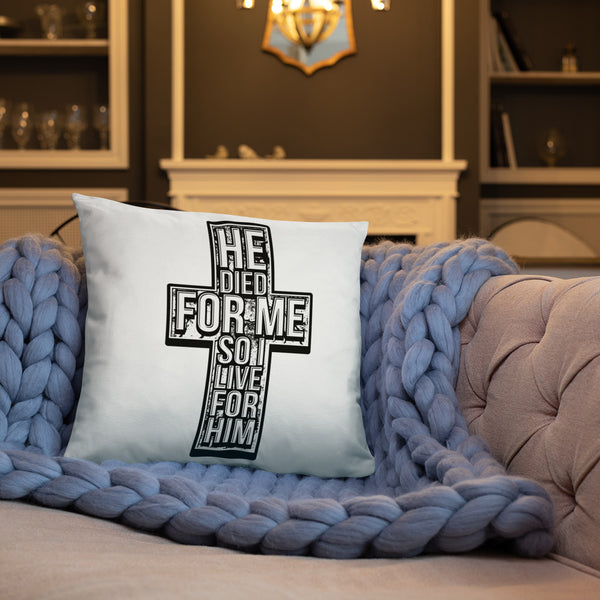 He Died For Me Pillow