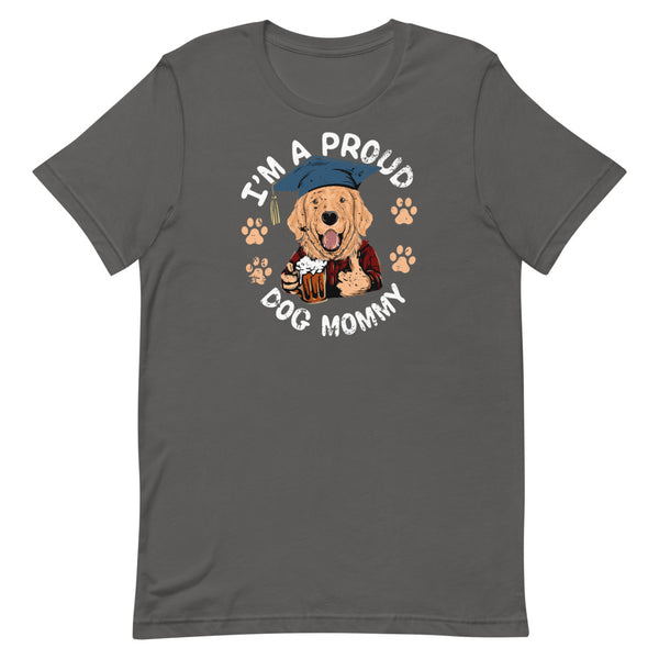 Proud Dog Mom Dog Lovers T-Shirt